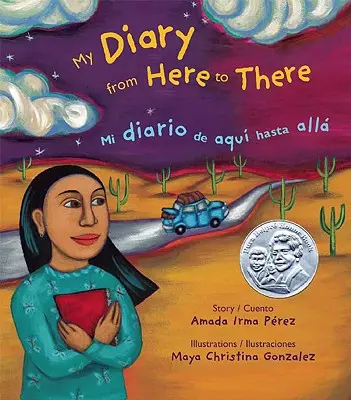 My Diary from Here to There / Mi Diario de Aquí Hasta All - My Diary from Here to There / Mi Diario de Aqui Hasta All