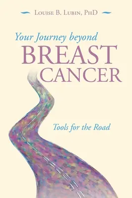 Su viaje más allá del cáncer de mama: Herramientas para el camino - Your Journey Beyond Breast Cancer: Tools for the Road