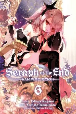 Seraph of the End, Vol. 6, 6: Vampire Reign