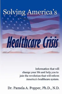 Cómo resolver la crisis sanitaria estadounidense - Solving America's Healthcare Crisis