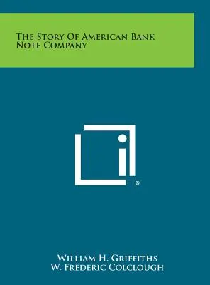 La historia de American Bank Note Company - The Story Of American Bank Note Company