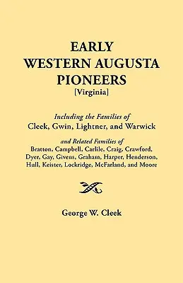 Los primeros pioneros del oeste de Augusta - Early Western Augusta Pioneers