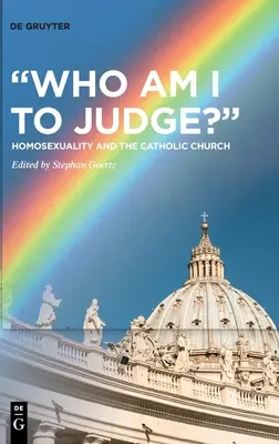 ¿Quién soy yo para juzgar? - Who Am I to Judge?