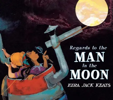 Saludos al Hombre en la Luna - Regards to the Man in the Moon