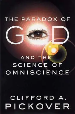 La paradoja de Dios y la ciencia de la omnisciencia - The Paradox of God and the Science of Omniscience