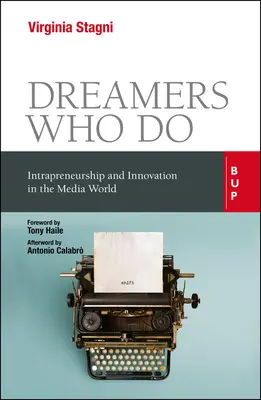 Soñadores que hacen: Intraemprendimiento e innovación en el mundo de los medios de comunicación - Dreamers Who Do: Intrapreneurship and Innovation in the Media World