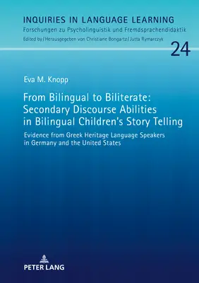 From Bilingual to Biliterate: Secondary Discourse Abilities in Bilingual Children's Story Telling: Evidence from Greek Heritage Language Speakers in G