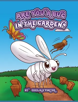 ¿Eres un insecto en el jardín? - Are You a Bug in the Garden?