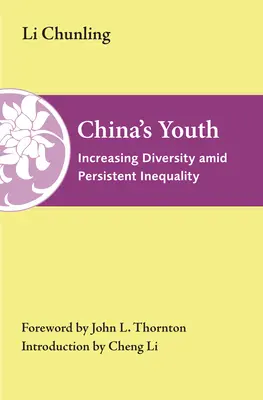 La juventud china: Aumento de la diversidad en medio de una desigualdad persistente - China's Youth: Increasing Diversity Amid Persistent Inequality