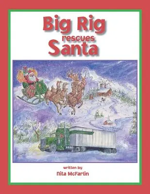 Un camión rescata a Papá Noel - Big Rig Rescues Santa