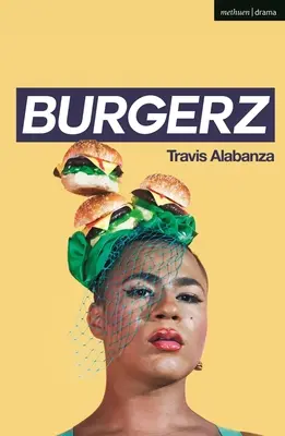 Burgerz (Alabanza Travis (autora)) - Burgerz (Alabanza Travis (Author))