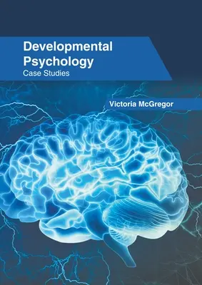 Psicología del desarrollo: Estudio de casos - Developmental Psychology: Case Studies