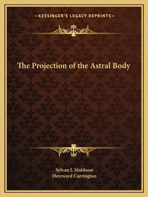 La proyección del cuerpo astral - The Projection of the Astral Body