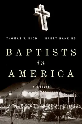 Los bautistas en América: Una historia - Baptists in America: A History