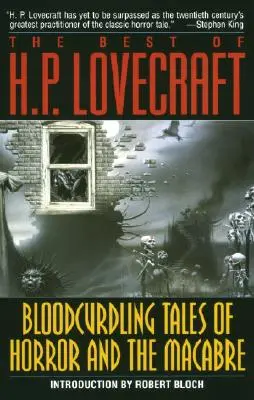 Cuentos sangrientos de terror y lo macabro: lo mejor de H. P. Lovecraft - Bloodcurdling Tales of Horror and the Macabre: The Best of H. P. Lovecraft