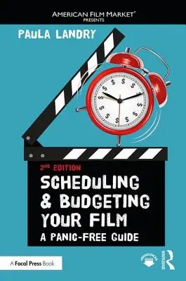 Programar y presupuestar su película: Una guía sin pánico - Scheduling and Budgeting Your Film: A Panic-Free Guide