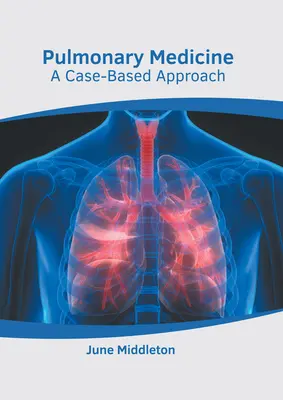 Medicina pulmonar: A Case-Based Approach - Pulmonary Medicine: A Case-Based Approach