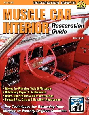 Guía para la restauración de interiores de coches clásicos - Muscle Car Interior Restoration Guide