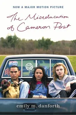 The Miseducation of Cameron Post Movie Tie-In Edition (en inglés) - The Miseducation of Cameron Post Movie Tie-In Edition