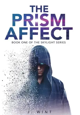 El efecto prisma: Primer libro de la serie Skylight - The Prism Affect: Book One of the Skylight Series