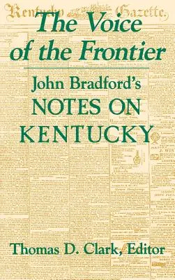 La voz de la frontera: Notas de John Bradford sobre Kentucky - The Voice of the Frontier: John Bradford's Notes on Kentucky