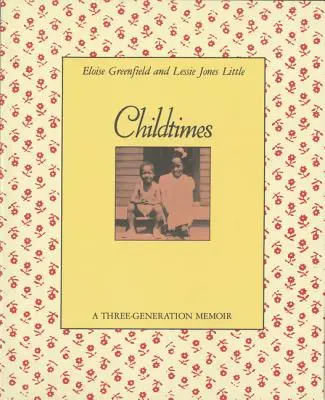 Tiempos de infancia: Memorias de tres generaciones - Childtimes: A Three-Generation Memoir