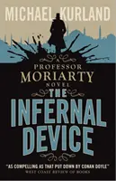 Dispositivo Infernal (Una novela del Profesor Moriarty) - Infernal Device (A Professor Moriarty Novel)