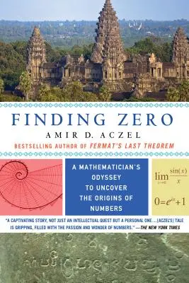 Encontrar el cero: la odisea de un matemático para descubrir el origen de los números - Finding Zero: A Mathematician's Odyssey to Uncover the Origins of Numbers