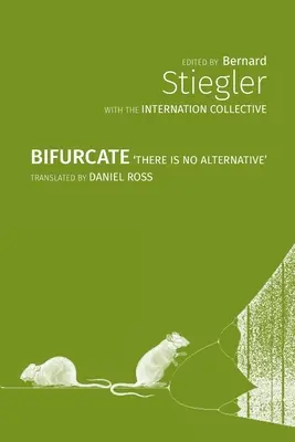 Bifurcarse: No hay alternativa - Bifurcate: There is No Alternative