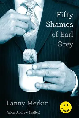 Cincuenta vergüenzas de Earl Grey - Fifty Shames of Earl Grey