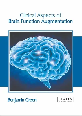 Aspectos clínicos del aumento de la función cerebral - Clinical Aspects of Brain Function Augmentation