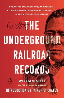 The Underground Railroad Records: La narración de las penurias, las huidas por los pelos y las luchas a muerte de los esclavos en sus esfuerzos por alcanzar la libertad. - The Underground Railroad Records: Narrating the Hardships, Hairbreadth Escapes, and Death Struggles of Slaves in Their Efforts for Freedom