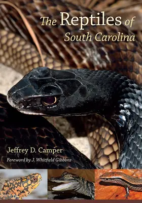 Los reptiles de Carolina del Sur: Prólogo de J. Whitfield Gibbons - The Reptiles of South Carolina: Foreword by J. Whitfield Gibbons