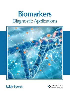 Biomarcadores: Aplicaciones diagnósticas - Biomarkers: Diagnostic Applications