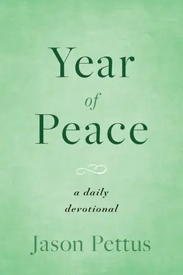 El año de la paz: Un devocionario diario - Year of Peace: A Daily Devotional