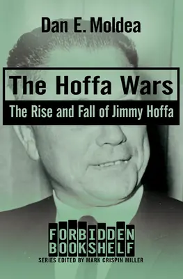 Las guerras de Hoffa: Auge y caída de Jimmy Hoffa - The Hoffa Wars: The Rise and Fall of Jimmy Hoffa