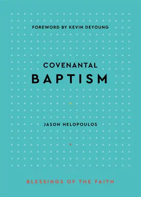 El bautismo de alianza - Covenantal Baptism