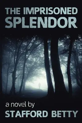 El esplendor encarcelado - The Imprisoned Splendor