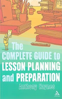 Guía completa para la planificación y preparación de clases - The Complete Guide to Lesson Planning and Preparation