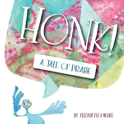 ¡Honk! Un cuento de alabanza - Honk!: A Tale of Praise