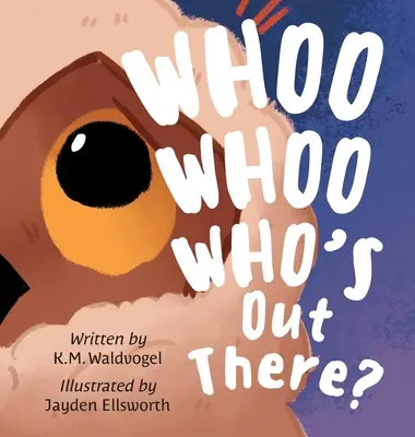 ¿Quién anda ahí fuera? - Whoo Whoo Who's Out There?