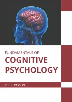 Fundamentos de psicología cognitiva - Fundamentals of Cognitive Psychology