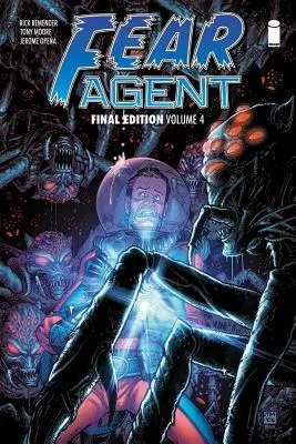 Agente del Miedo: Edición final Volumen 4 - Fear Agent: Final Edition Volume 4