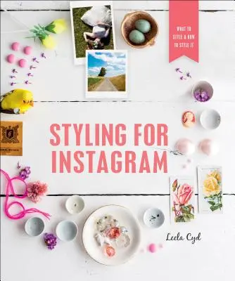 Estilismo para Instagram: Qué estilizar y cómo hacerlo - Styling for Instagram: What to Style and How to Style It