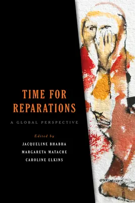 La hora de las reparaciones: Una perspectiva global - Time for Reparations: A Global Perspective