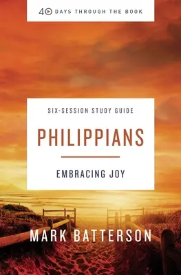 Guía de estudio de Filipenses y vídeo en streaming: Abrazar la alegría - Philippians Study Guide Plus Streaming Video: Embracing Joy