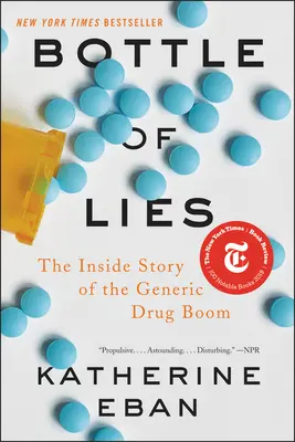 Botella de mentiras: La historia interna del boom de los medicamentos genéricos - Bottle of Lies: The Inside Story of the Generic Drug Boom