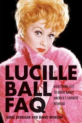 Preguntas frecuentes sobre Lucille Ball: Todo lo que hay que saber sobre la pelirroja favorita de Estados Unidos - Lucille Ball FAQ: Everything Left to Know About America's Favorite Redhead