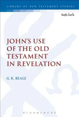 El uso que hace Juan del Antiguo Testamento en el Apocalipsis - John's Use of the Old Testament in Revelation