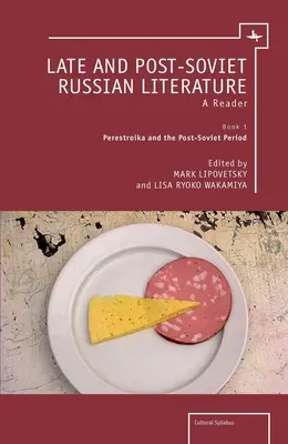 Literatura rusa tardía y postsoviética: Un lector (Vol. I) - Late and Post-Soviet Russian Literature: A Reader (Vol. I)